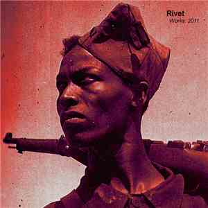Rivet - Works: 2011 download flac mp3