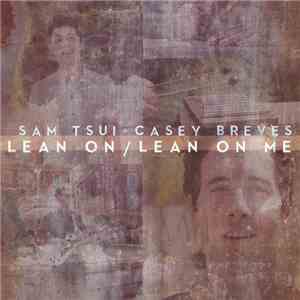 Sam Tsui + Casey Breves - Lean On / Lean On Me download flac mp3