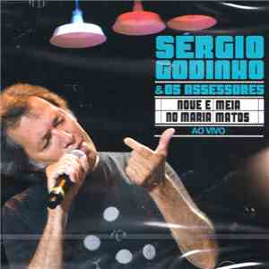 Sérgio Godinho & Os Assessores - Nove E Meia No Maria Matos download flac mp3