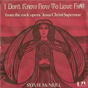 Sylvie McNeill - I Don't Know How To Love Him download flac mp3