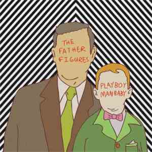 The Father Figures - The Father Figures / Playboy Manbaby Split 7" download flac mp3