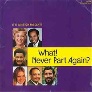 Various - It Is Written Presents: What! Never Part Again? download flac mp3