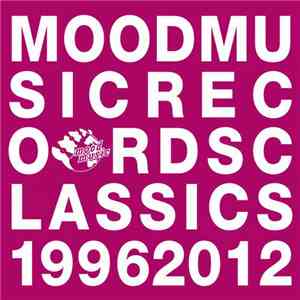 Various - Moodmusic Records Classics 1996 - 2012 download flac mp3