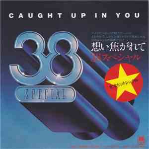38 Special  - Caught Up In You = 想い焦がれて download flac mp3