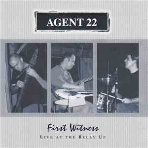 Agent 22 - First Witness - Live At The Belly Up download flac mp3