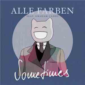 Alle Farben Feat. Graham Candy - Sometimes download flac mp3