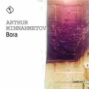 Arthur Minnahmetov - Bora download flac mp3