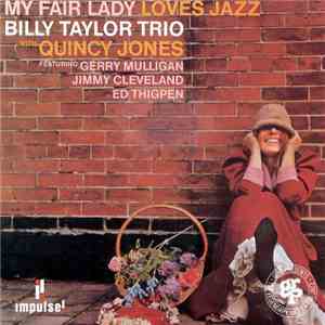 Billy Taylor Trio With Quincy Jones - My Fair Lady Loves Jazz download flac mp3