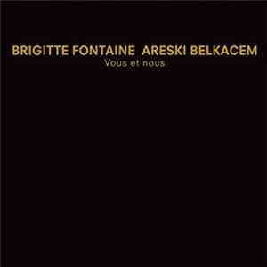 Brigitte Fontaine Areski Belkacem - Vous Et Nous download flac mp3