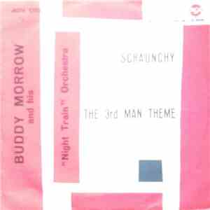 Buddy Morrow And His "Night Train" Orchestra - Scraunchy / The 3rd Man Theme download flac mp3