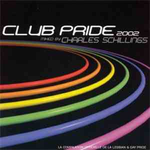 Charles Schillings - Club Pride 2002 download flac mp3