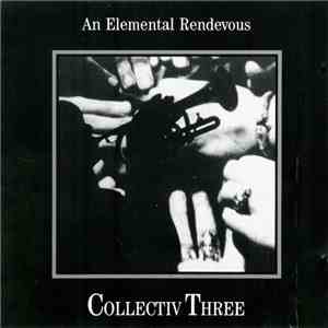 Chris & Cosey - Collectiv Three (An Elemental Rendevous) download flac mp3