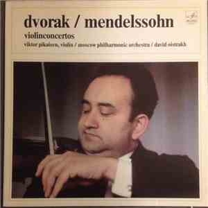 Dvorak, Mendelssohn, Viktor Pikaisen, Moscow Philharmonic Orchestra, David Oistrakh - Violinconcertos download flac mp3