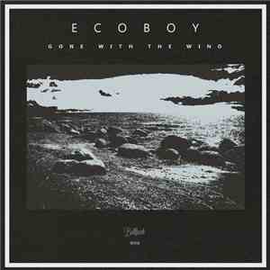 Ecoboy - Gone With The Wind download flac mp3