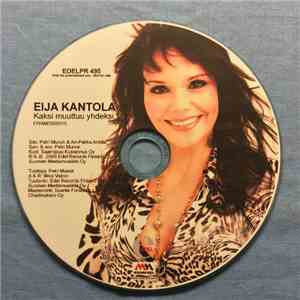 Eija Kantola - Kaksi Muuttuu Yhdeksi download flac mp3