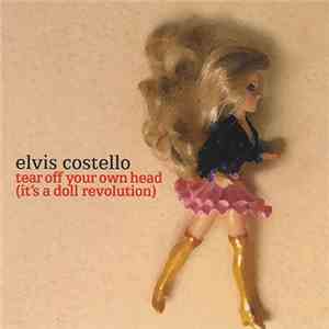 Elvis Costello - Tear Off Your Own Head (It's A Doll Revolution) download flac mp3