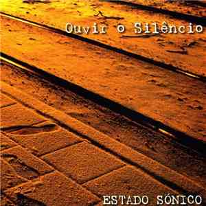 Estado Sónico - Ouvir O Silêncio download flac mp3