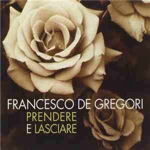 Francesco De Gregori - Prendere E Lasciare download flac mp3