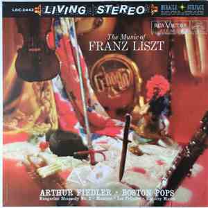 Franz Liszt, Arthur Fiedler ∙ Boston Pops - The Music Of Franz Liszt download flac mp3