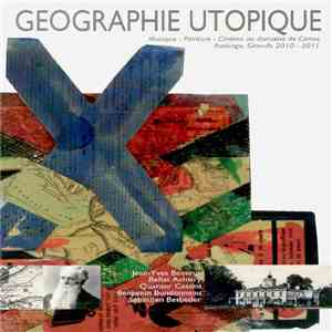 Jean-Yves Bosseur, Beñat Achiary, Quatuor Cassini, Benjamin Bondonneau, Sébastien Betbeder - Géographie Utopique download flac mp3