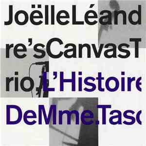 Joëlle Léandre's Canvas Trio - L'Histoire De Mme. Tasco download flac mp3