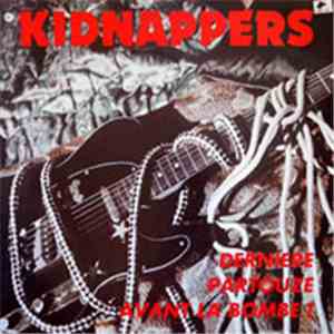 Kidnappers - Dernière Partouze Avant La Bombe download flac mp3