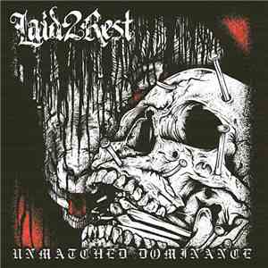 Laid 2 Rest - Unmatched Dominance download flac mp3