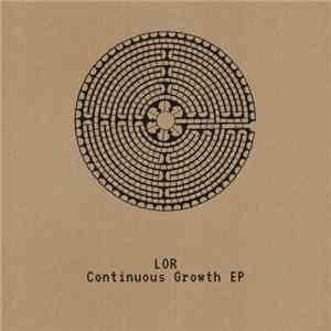 LOR - Continuous Growth EP download flac mp3