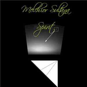 Melchior Sultana - Spirit download flac mp3
