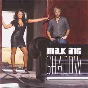 Milk Inc - Shadow download flac mp3
