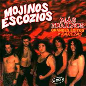 Mojinos Escozios - Más Mojinos Grandes Éxitos Y Rarezas download flac mp3