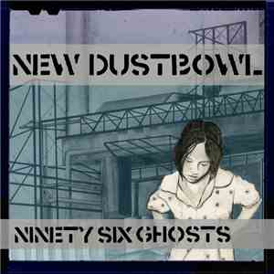 Ninety Six Ghosts - New Dustbowl download flac mp3
