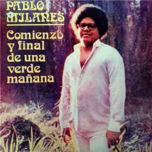 Pablo Milanés - Comienzo Y Final De Una Verde Mañana download flac mp3