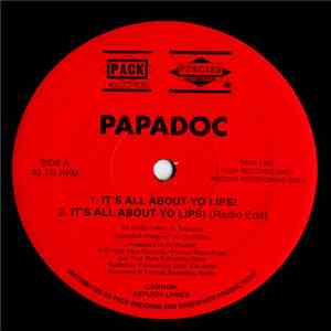 Papadoc - It's All About Yo Lips! / Peace 2 Da Hustlers download flac mp3