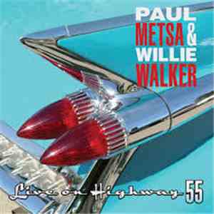 Paul Metsa & Willie Walker - Live on Highway 55 download flac mp3