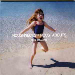 Pete Williams  - Roughnecks + Roustabouts download flac mp3