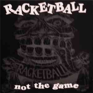 Racketball  - Not The Game download flac mp3