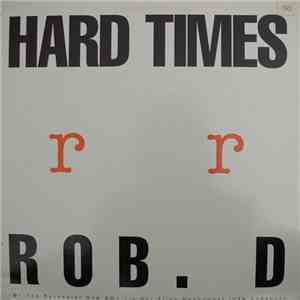 Rob. D - Hard Times download flac mp3