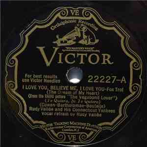 Rudy Vallee And His Connecticut Yankees - I Love You, Believe Me, I Love You! / If You Were The Only Girl download flac mp3