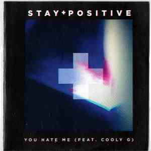 Stay+Positive - You Hate Me download flac mp3