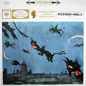 Stravinsky Conducts Columbia Symphony Orchestra - Petroushka: A Burlesque In Four Scenes (Complete) download flac mp3