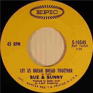 Sue & Sunny - Let Us Break Bread Together / Stop Messing Around With My Heart download flac mp3