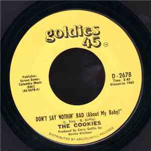 The Cookies - Don't Say Nothin' Bad (About My Baby) / Softly In The Night download flac mp3