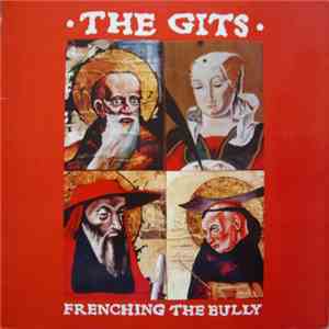 The Gits  - Frenching The Bully download flac mp3