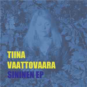 Tiina Vaattovaara - Sininen EP download flac mp3