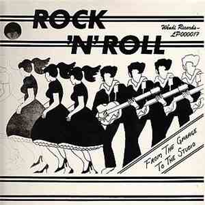 Various - Rock 'N' Roll From The Garage To The Studio download flac mp3