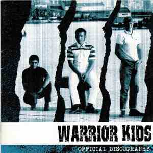 Warrior Kids - Official Discography download flac mp3