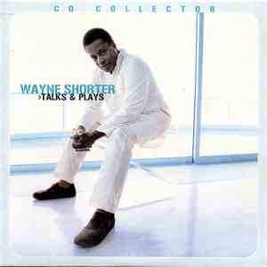Wayne Shorter - >Talks & Plays download flac mp3