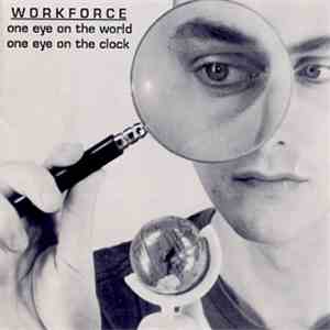 Workforce  - One Eye On The World, One Eye On The Clock flac mp3 download