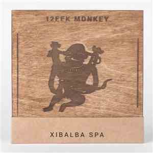 12EEK MONKEY - XIBALBA SPA download flac mp3